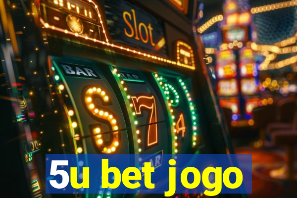 5u bet jogo